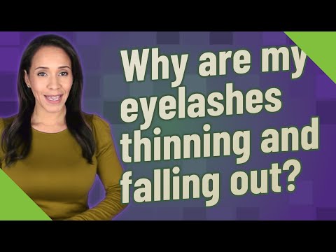 Why are my eyelashes thinning and falling out?