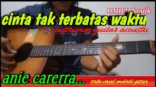 anie Carrera cinta tak terbatas waktu(cover gitar akustik)instrumen guitar acoustic cover