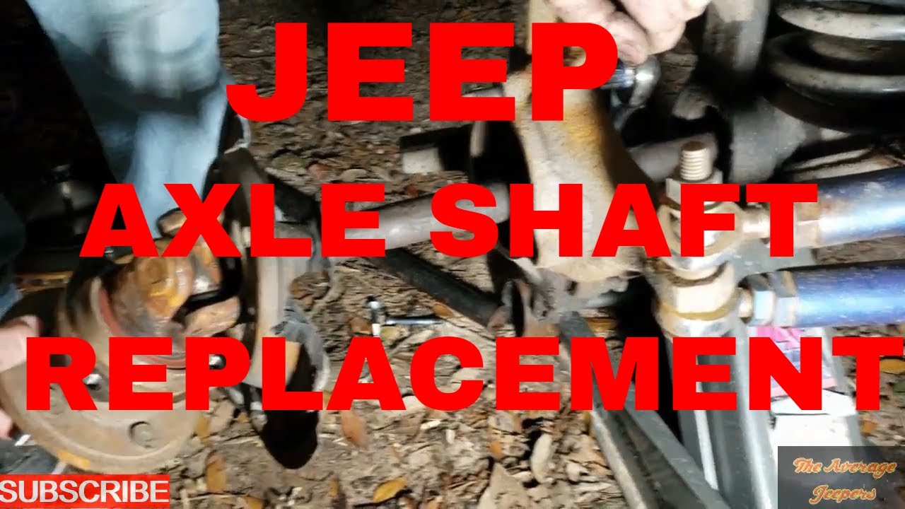 JEEP AXEL SHAFT REMOVAL AND INSTALL - THE AVERAGE JEEPERS - YouTube