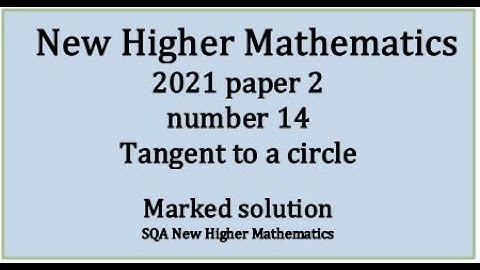 2021 Higher Mathematics Paper 2 no.14 Tangent to a circle