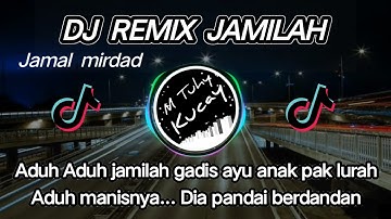 DJ REMIX JAMILAH JAMAL MIRDAD