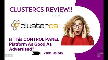 Clustercs REVIEW- Is This CONTROL PANEL Platform As Good As Advertised? See(View Before use)