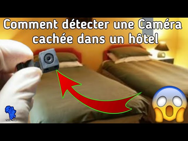 Comment détecter une caméra cachée dans un appartement en location ou  dans une chambre d'hôtel ? - NeozOne
