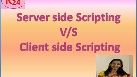 Differences between server side scripting and client side scripting