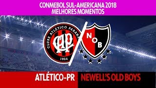 Melhores Momentos - Atlético-PR 3 x 0 Newell&#39;s Old Boys - Sul-Americana - 12/04/2018