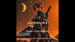 Dark synthwave type beat "Asteroids" _ Retrofuturistic instrumental