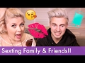 Sexting our Friends & Family! (CRINGE!)