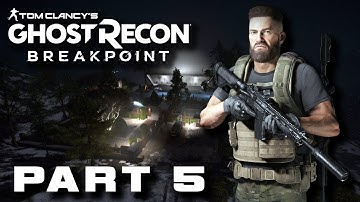 Ghost Recon Breakpoint Campaign Walkthrough Gameplay Part 5 No Commentary