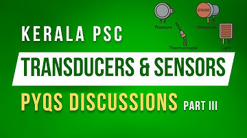 Transducers & Sensors | PYQs Kerala PSC | AE & Lecture poly Electronics #clickkpsc