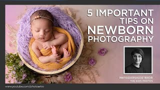 5 Important Tips on Newborn Photography by Priyadarshani Bhor in Hindi