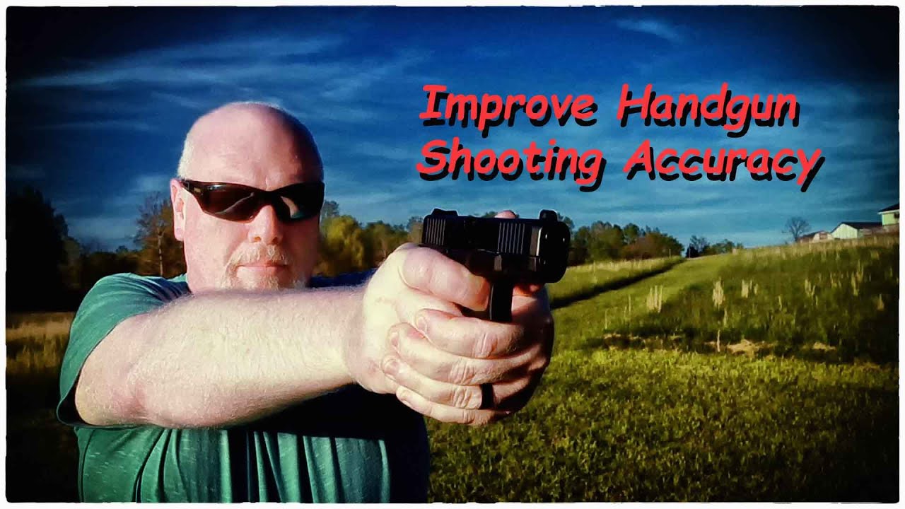 How to shoot a handgun accurately The Fundamentals of Marksmanship