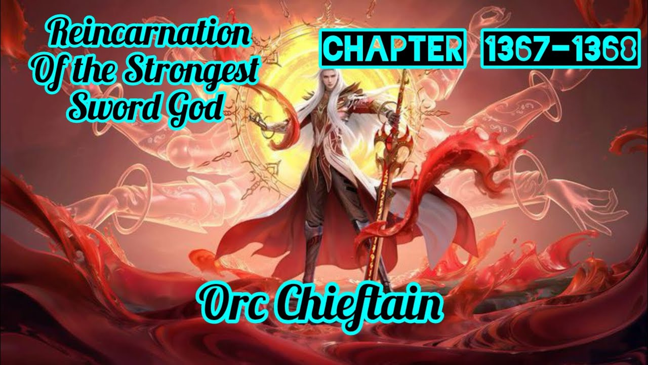 Orc Chieftain  || Novel RSSG || Chapter 1367 - 1368