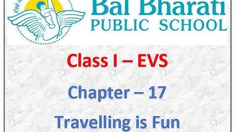 I EVS Chapter 17 Travelling is Fun Part 1