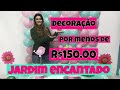Decoração por MENOS de R$150,00 - JARDIM ENCANTADO #DIY
