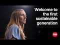 Are we the last generation  or the first sustainable one  hannah ritchie  ted