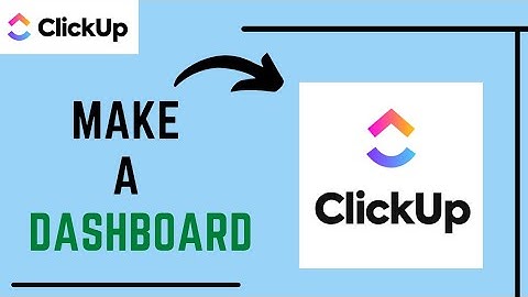 How to Create Dashboard in Clickup
