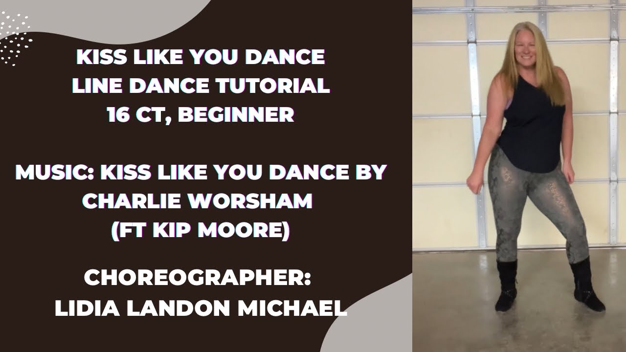 Kiss Like You Dance Line Dance Tutorial - YouTube