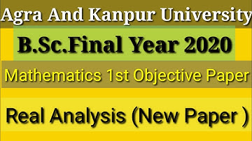 Agra University B.Sc.Final Year 2020 Real Analysis (New Paper&Answer)