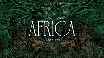 Rose Laurens - Africa (Ahoona remix)