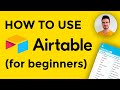 How to Use Airtable Tutorial (Airtable for Beginners)