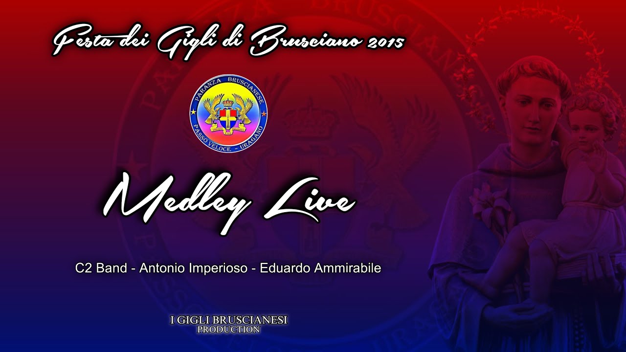 MEDLEY LIVE - Comitato Croce | Festa dei Gigli di Brusciano 2015