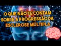 O que não te contam sobre a Progressão da Esclerose Múltipla