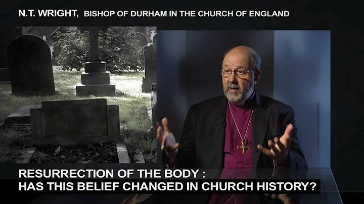 Resurrection of the Body: Has this Belief Changed in Church History? N.T. Wright Responds (HD)