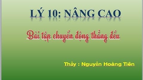 Bài tập nâng coa chuyển động thẳng đều năm 2024