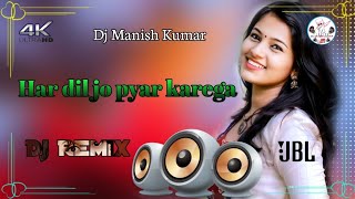 har dil jo pyar karega dj_remix Dj Manish Kumar