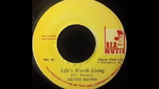 Video thumbnail of "DENNIS BROWN - Life's Worth Living [1976]"