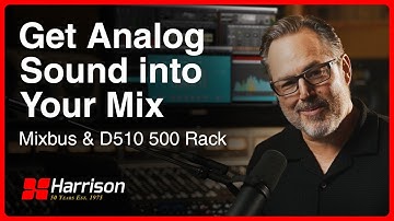 Get Analog Sound Into Your Mix! – Harrison Mixbus 11.1, Creator Pack & D510 500 Series System