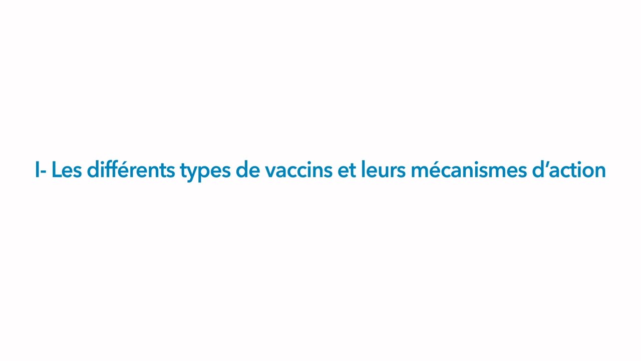 Différents types de vaccins et leurs mécanismes d'action (Partie I)