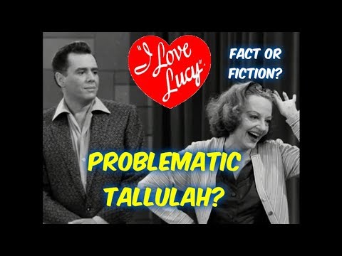 fact-or-fiction?:-problematic-tallulah-bankhead??--"i-love-lucy!"-(lucy/desi-comedy-hour!)