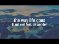 Lil Uzi Vert feat. Oh Wonder - The Way Life Goes