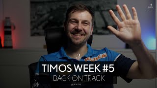 Timos Week#5 - Back on track