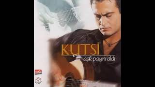 Kutsi - Aşk Payını Aldı (2000)