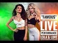 LOLA&LOVE, "Famous"