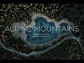 Alpine Mountains | Alps in 4K | Cinematic Drone Footage