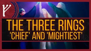 The 'Chief' and 'Mightiest' of the Three Rings | Tolkien Inconsistencies
