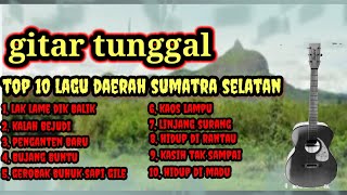 Gitar tunggal // lagu daerah sumatra selatan