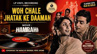 Woh Chale Jhatak Ke Daaman | Hamrahi (1963) | Mohammed Rafi | Vinyl Rip | Rajendra Kumar & Jamuna