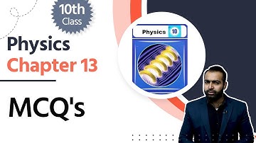 Physics Class 10 Chapter 4 - Class 10 Physics Chapter 13 - 10th Physics Ch 13 Exercise MCQ