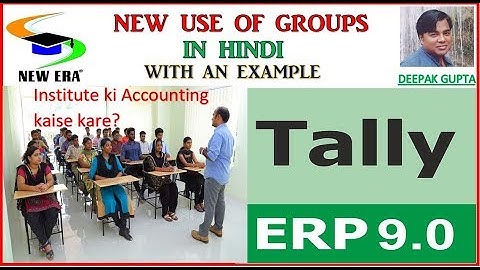 Use of groups in Tally by Deepak Gupta