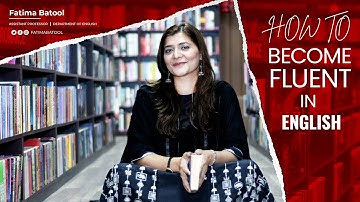 Uncover the Secret to English Fluency with Fatima Batool