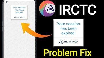 IRCTC Your Session Expire Problem Today || How To Fix IRCTC iPay Your Session Has Been Expired Today