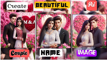 How to Create beautiful Couple name image in Bing ai II bing Image Creator video Editing