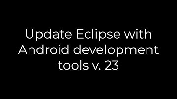 Java :Update Eclipse with Android development tools v. 23(5solution)