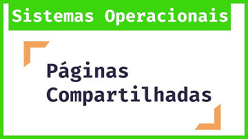 Me Salva Sistemas Operacionais: Exemplo de Como Compartilhar Páginas