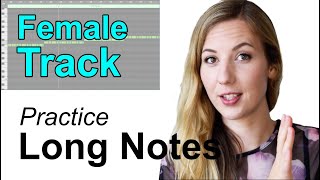 Practice Singing Long Notes, female Vocal Exercise
