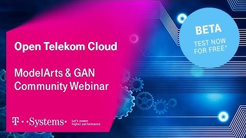 ModelArts & GAN | Open Telekom Cloud | T-Systems